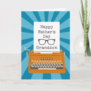 Happy Fathers Day Grandson with Typewriter Card