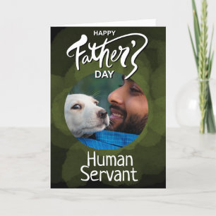 Happy Fathers Day Human Servant Custom Green Thank You Card