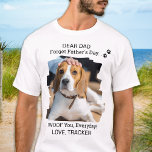Happy Father's Day I Woof You Photo Dog Dad T-Shirt<br><div class="desc">"Dear Dad, Forget Father's Day, I WOOF You, Everyday! Love, the Dog!"... Surprise your favourite Dog Dad this Father's Day with this super cute custom pet photo shirt. Customize this dog dad shirt with your dog's favourite photo, and name. Best Dog Dad Ever . This dog dad t-shirt is a...</div>