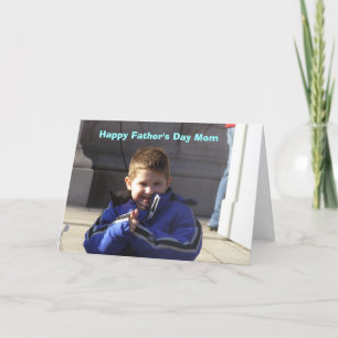 Happy Fathers Day Mom Card