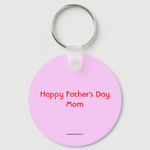 Happy Father's Day Mom Keychain
