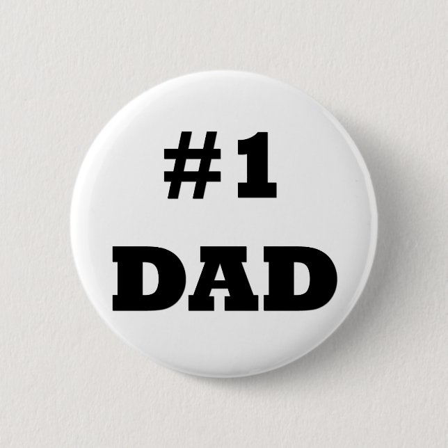 Happy Father's Day - Number 1 Dad - #1 Dad 2 Inch Round Button (Front)