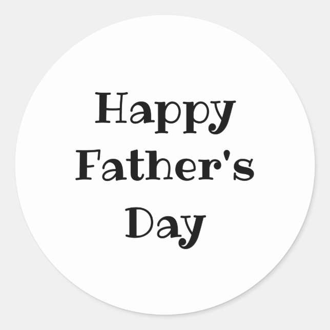 Happy Father's Day Simple Black White Classic Round Sticker (Front)
