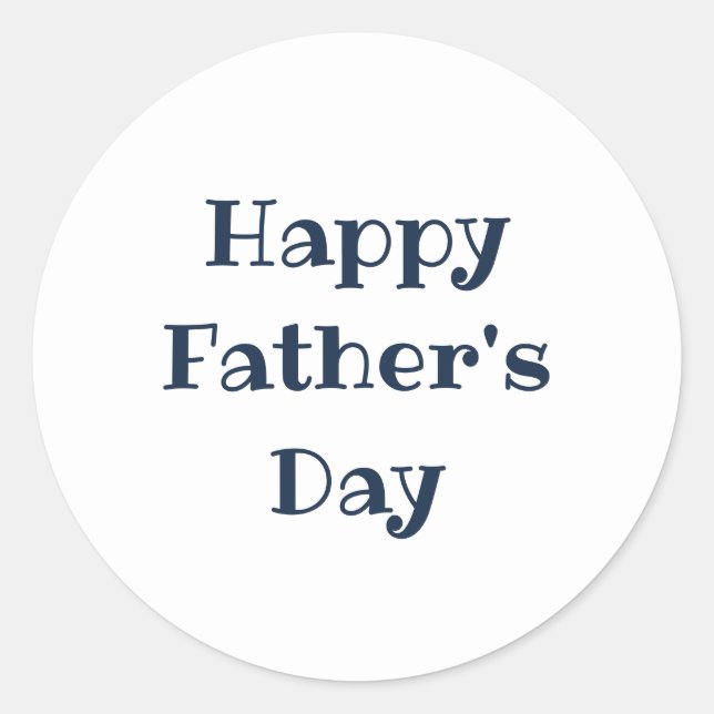 Happy Father's Day Simple Navy Blue Typography Classic Round Sticker (Front)
