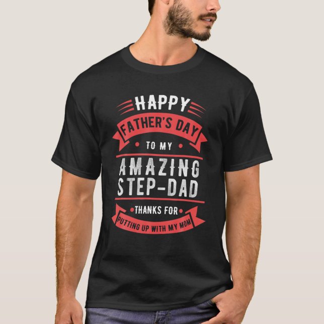Happy Father's Day Step Dad T-Shirt (Front)