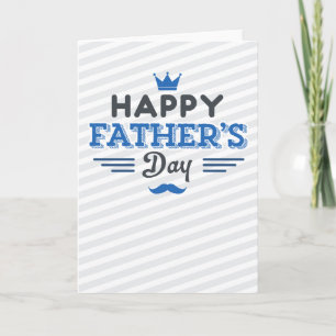 Happy Father's Day - Stripes, Crown, and Moustache Card