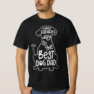 Happy Father's Day To The Best Dog Dad T-Shirt