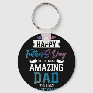 Happy Father'S Day To The Most Amazing Dad Keychain
