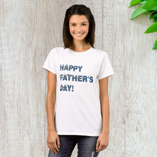 Happy Fathers Day Womens T-Shirt