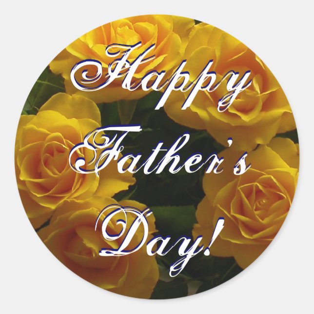 Happy Father's Day Yellow Roses Classic Round Sticker (Front)