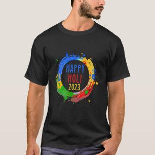 Happy festival of colors Happy Holi 2023 for Hindu T-Shirt