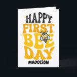 Happy First Bee Day 1st Birthday Honey Bee Card<br><div class="desc">This cute birthday card,  is a fun way to celebrate the birthday of one of your favourite people!
This card can be customised with the birthday boy or girls name.</div>