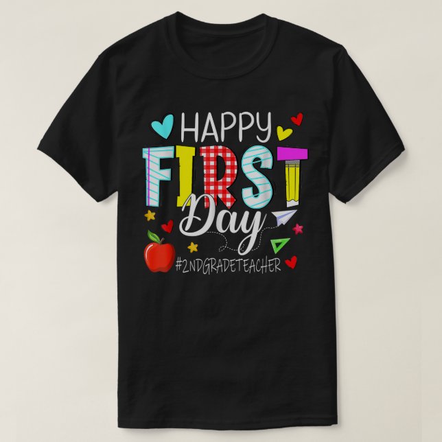 Happy First Day 2nd Grade Teacher Welcome Back To  T-Shirt (Design Front)