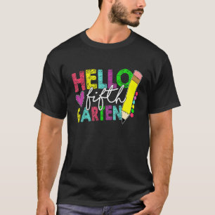Happy First Day 5th Grade Teacher Student Back To T-Shirt