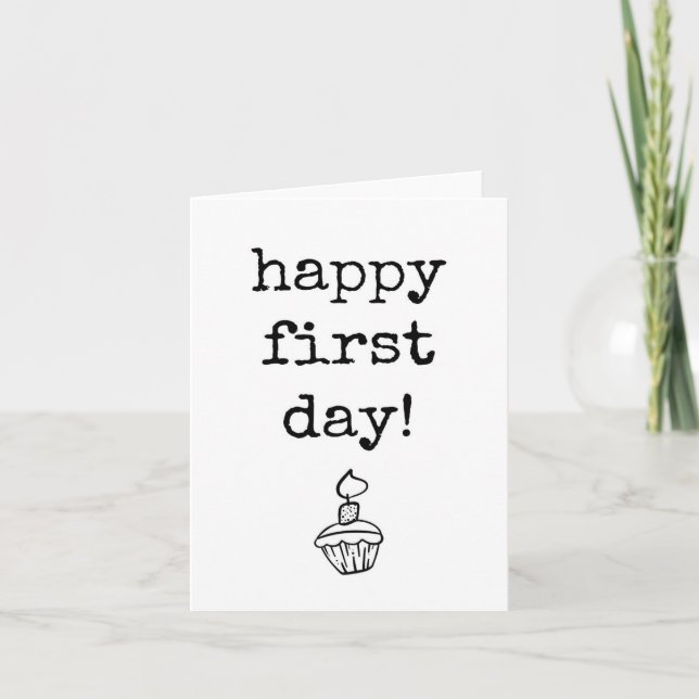 Happy First Day Card, Black and White, Simple Text Card (Front)