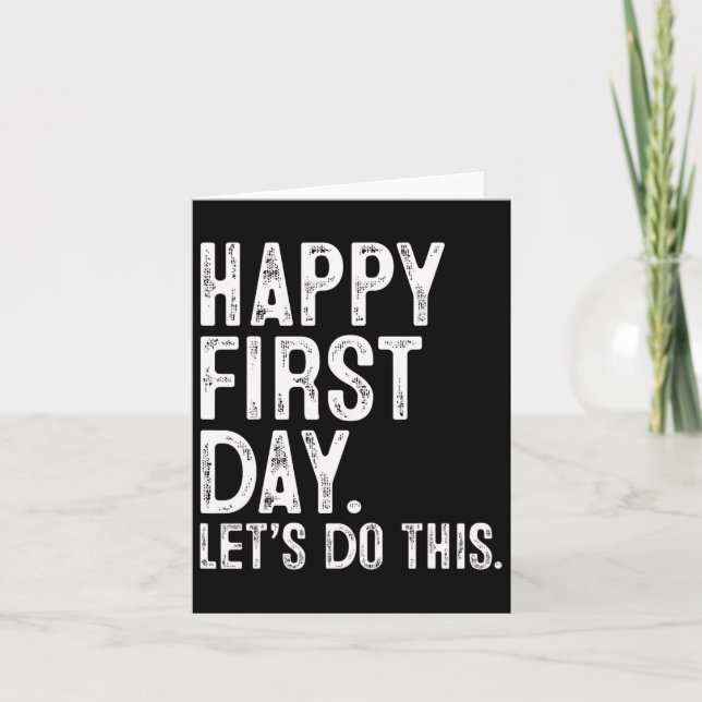 Happy First Day Let's Do This Teacher Student Back Card (Front)