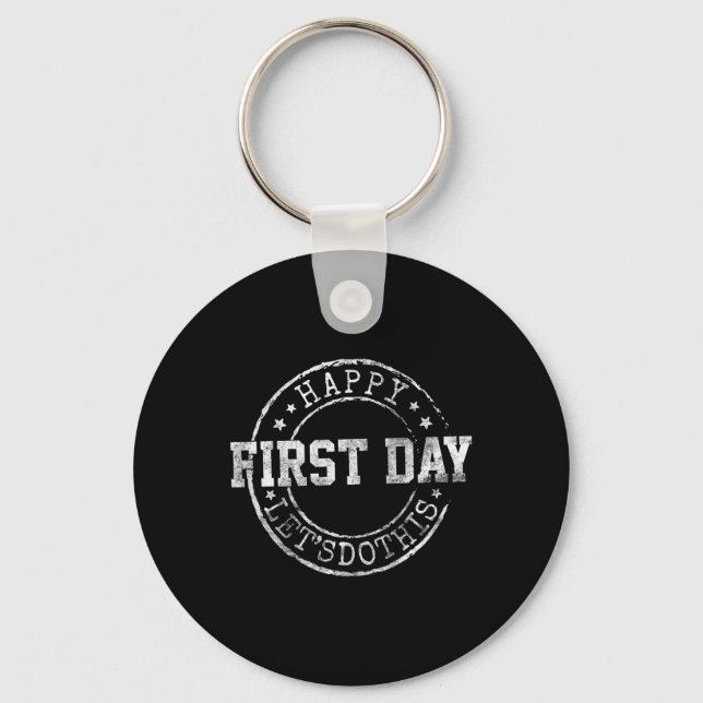 Happy First Day Let's Do This Teacher Student Back Keychain (Front)