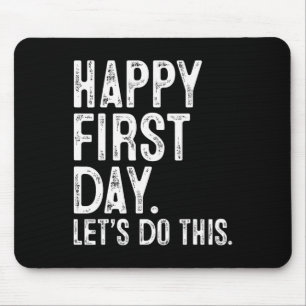 Happy First Day Let's Do This Teacher Student Back Mouse Pad
