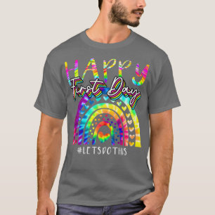 Happy First Day Lets Do This Tie Dye Back To Schoo T-Shirt