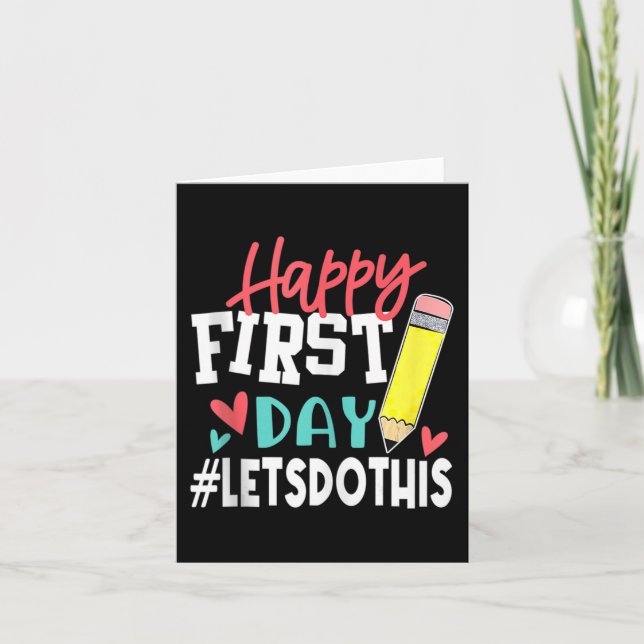 Happy First Day Let's Do This Welcome Back To Scho Card (Front)
