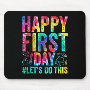 Happy First Day Let's Do This Welcome Back To Scho Mouse Pad
