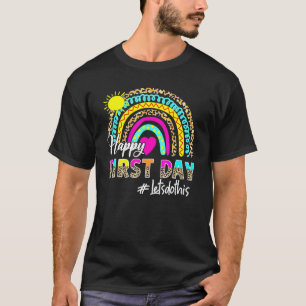 Happy First Day Let's Do This Welcome Back To Scho T-Shirt