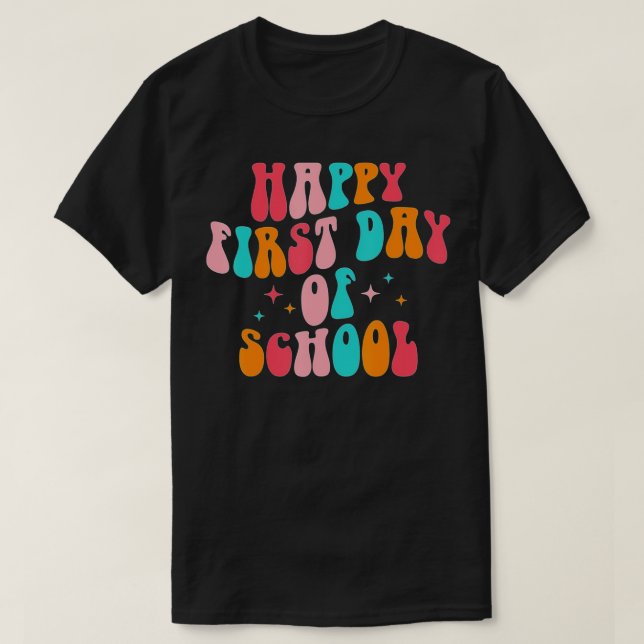 Happy First Day Lets Do This Welcome Back To Schoo T-Shirt (Design Front)