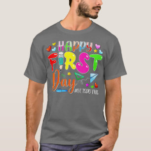 Happy First Day Lets Do This Welcome Back To Schoo T-Shirt