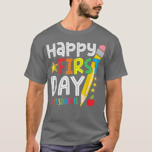 Happy First Day Lets Do This Welcome Back To Schoo T-Shirt