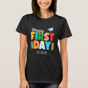 Happy First Day Lets Do This Welcome Back To Schoo T-Shirt