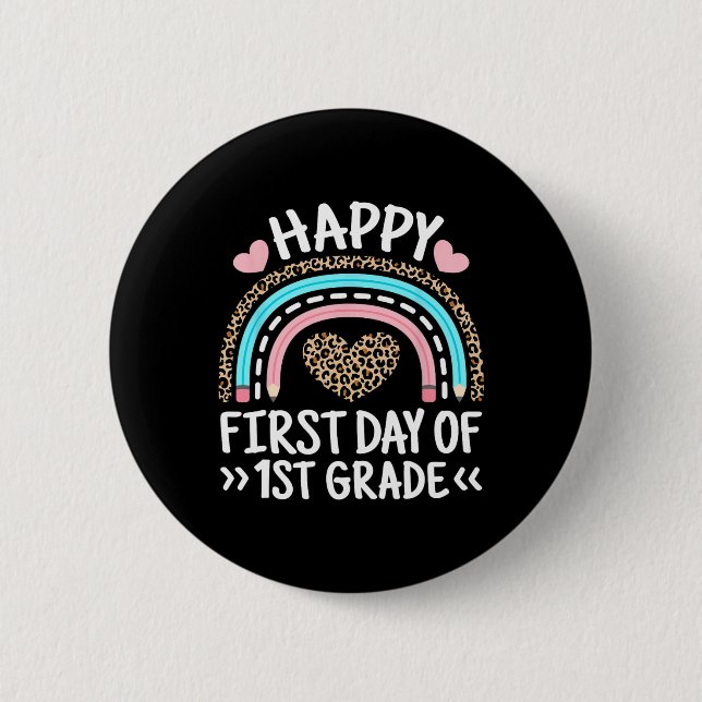 Happy First Day Of 1st Grade Leopard Rainbow Teach 2 Inch Round Button (Front)