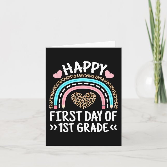 Happy First Day Of 1st Grade Leopard Rainbow Teach Card (Front)