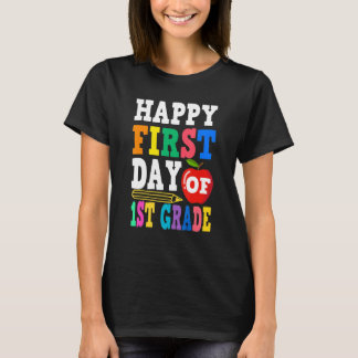 Happy First Day Of 1st Grade School Teacher Studen T-Shirt