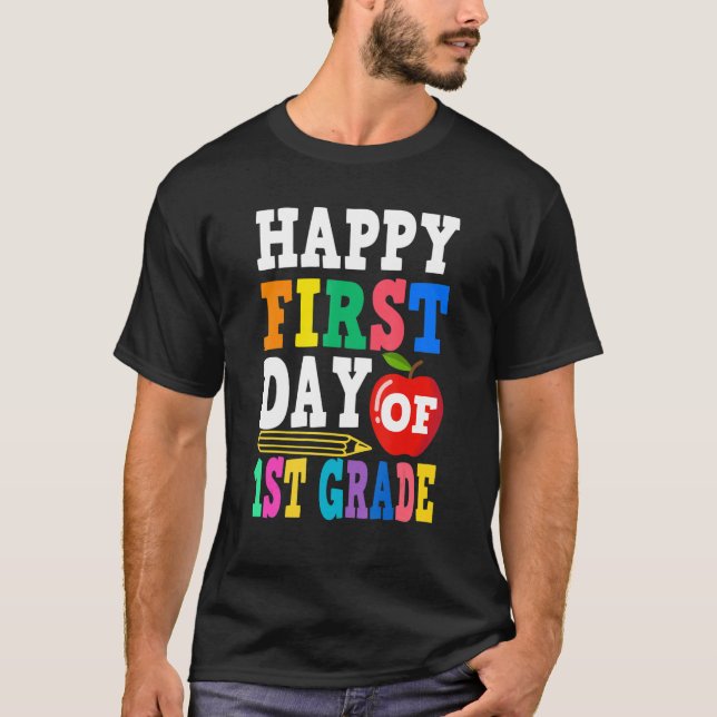 Happy First Day Of 1st Grade School Teacher Studen T-Shirt (Front)