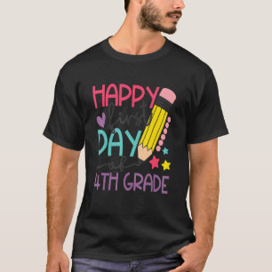 Happy First Day Of 4th Grade Pencil Student Back T T-Shirt