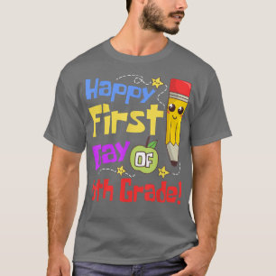Happy First Day Of 6th Grade Back To School Teache T-Shirt
