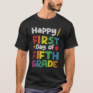Happy First Day Of Fifth Grade  Back To School Tea T-Shirt