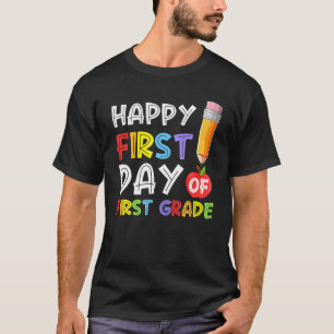 Happy First Day Of First Grade Pencil Apple Back T T-Shirt