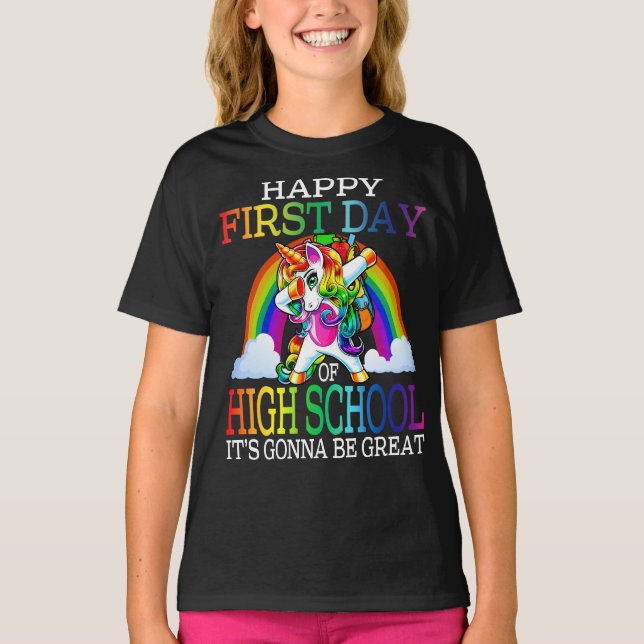 Happy First Day Of High School  T-Shirt (Front)