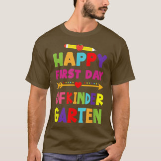 Happy First Day Of Kindergarten For Kindergarten T T-Shirt