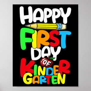 Happy First Day Of Kindergarten Teacher Back To Sc Poster