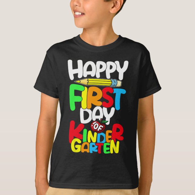 Happy First Day Of Kindergarten Teacher Back To Sc T-Shirt (Front)