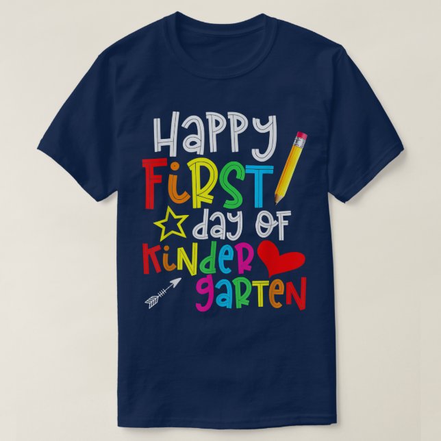 Happy First Day Of Kindergarten Teacher Back To Sc T-Shirt (Design Front)