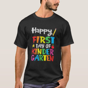 Happy First Day Of Kindergarten Teacher Back To Sc T-Shirt