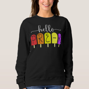 Happy First Day Of Pre K Back To School Teacher 10 Sweatshirt