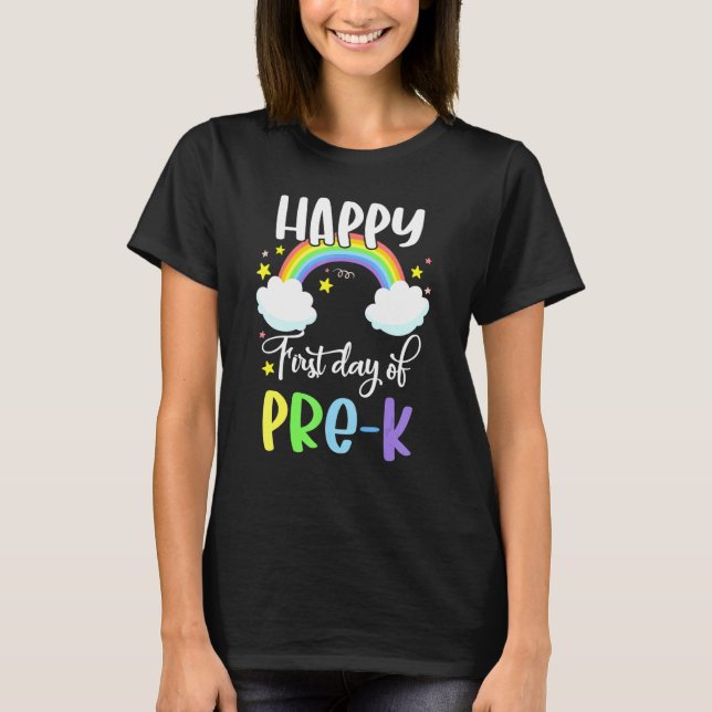Happy First Day Of Pre K Rainbow Teacher Student T-Shirt (Front)