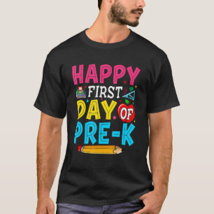 Happy First Day Of Pre K Student Back To School 1 T-Shirt