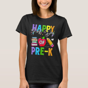 Happy First Day Of Pre K Teacher Girls Boys Back T T-Shirt