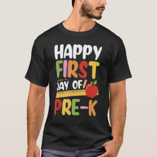 Happy First Day Of Pre K Teacher Student Cute T-Shirt