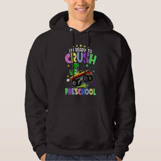 Happy First Day Of Preschool I'm Ready To Crush Pr Hoodie